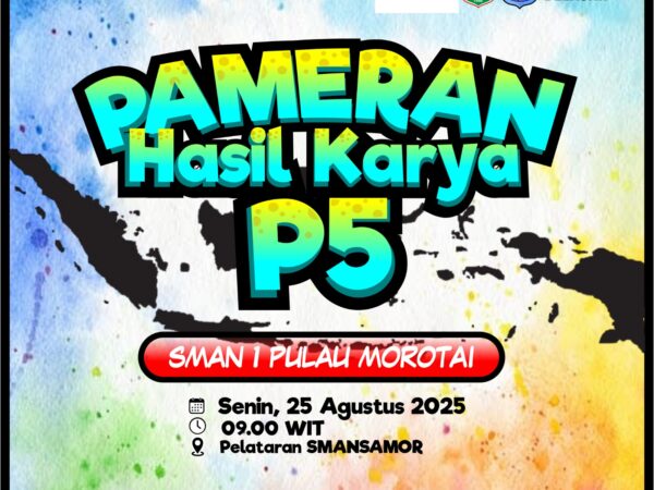 Pameran Hasil Projek P5 SMANSA Morotai 2025